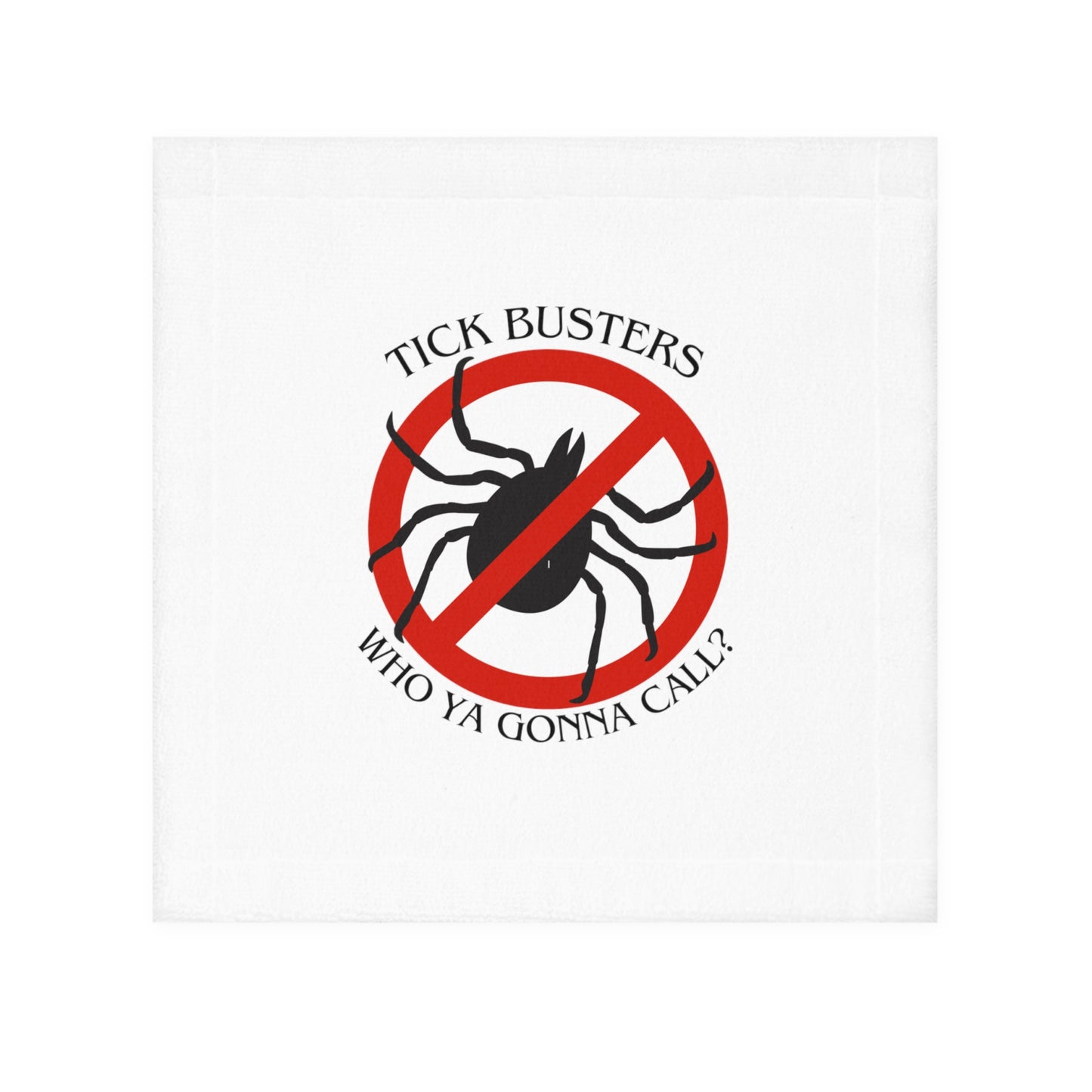 Tick Busters - Who Ya Gonna Call?: Face Towel for Tick and Mosquito Applicators